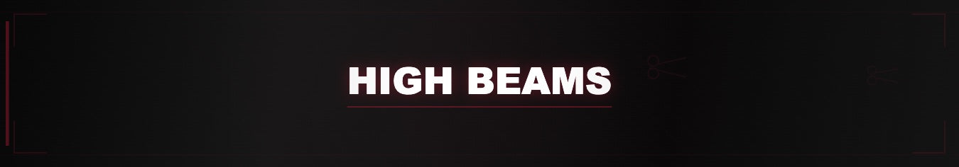 HIGH BEAMS