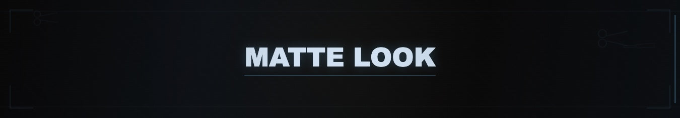 Matte Look